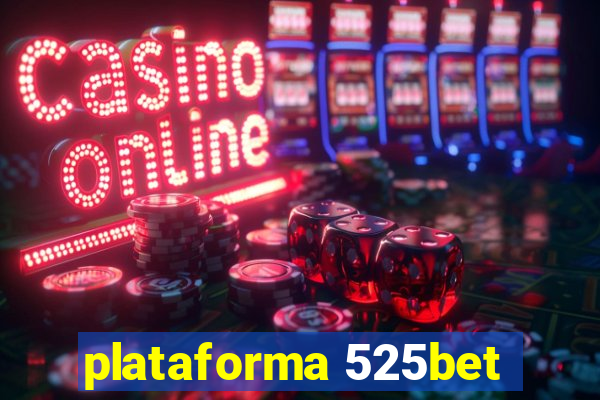 plataforma 525bet